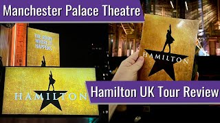 Hamilton UK Tour Review  Opening Night Manchester Palace Theatre  Including Curtain Call [upl. by Hanala]