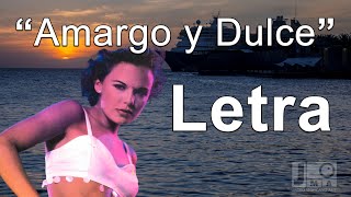 Amargo y Dulce  LETRA  Carolina Sabino [upl. by Aerdnaz799]