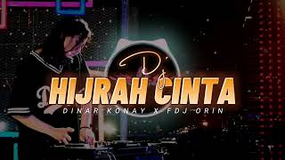 DJ HIJRAH CINTA  HIJRAH CINTA KU MENGUATKAN ALASANKU REMIX TIKTOK 2022  DINAR KONAY X FDJ ORIN [upl. by Lavro463]