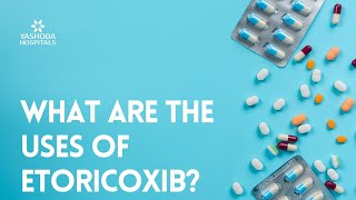 What are the uses of Etoricoxib [upl. by Aicilat]