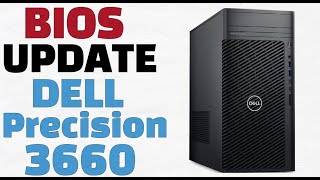 BIOS Update Dell Precision 3660 [upl. by Yednil255]