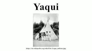 Yaqui [upl. by Hutner969]