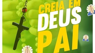 Creio em Deus Pai todo poderoso [upl. by Mirisola47]