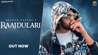 RAAJDULARI LYRICAL राजदुलारी Masoom Sharma  New Haryanvi DJ Song 2022 [upl. by Sheply]