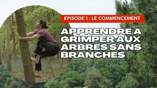 Apprendre à grimper aux arbres sans branches 1 [upl. by Idak810]