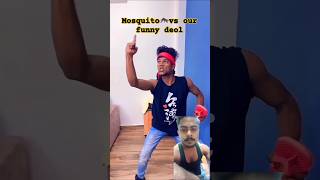 Mosquito 🦟 vs our funny deolviralvideocomedy 😁shortsfeedsubscribe [upl. by Tsugua]