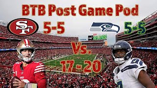 BTB Post Game Pod Week 11  49ers lose 2017 to Seattle Penalty amp injury troubles continues for SF [upl. by Ula]