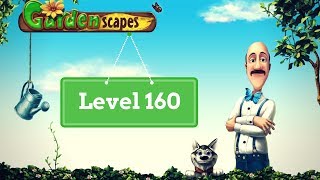 Gardenscapes Level 160  How to complete Level 160 on Gardenscapes [upl. by Samuelson]