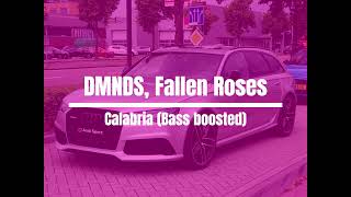 DMNDS Fallen Roses  Calabria Bass boosted [upl. by Sukul]