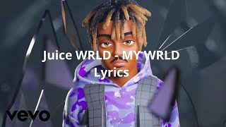 Juice WRLD  MY WRLD Unreleased Lyrics [upl. by Amimej]