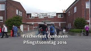 Fischerfest Cuxhaven Pfingstsonntag 2016 [upl. by Elston828]