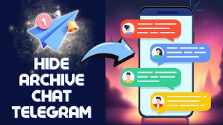 How To HIDE Archive Chat In Telegram 2024 Do This [upl. by Eerpud236]