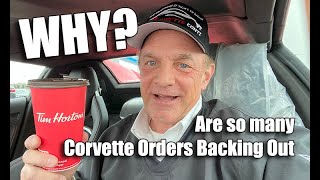 WHY ARE SO MANY CORVETTE ORDERS CANCELLED amp CUSTOMERS BACKING OUT [upl. by Forest745]