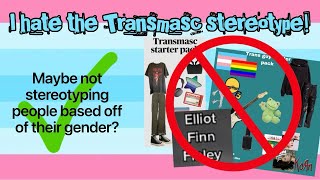 The transmascftm stereotype and why I hate it [upl. by Palila]