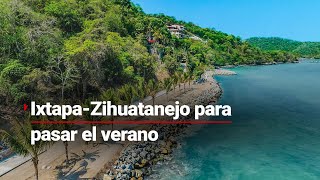 ¿Necesitas unas vacaciones  Ixtapa Zihuatanejo ya cuenta con recorridos para vivirlo al MÁXIMO [upl. by Caria]