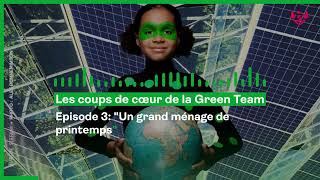 Les coups de cœur de la Green Team 3 Un grand ménage de printemps [upl. by Levitt]