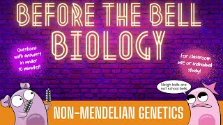 NonMendelian Genetics Before the Bell Biology [upl. by Abshier]