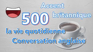 500 phrases danglais de base pour la vie quotidienne  3 heures accent britannique [upl. by Ivets823]