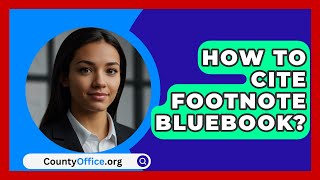 How To Cite Footnote Bluebook  CountyOfficeorg [upl. by Juakn]