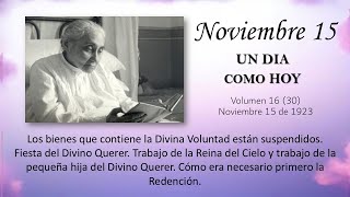 NOVIEMBRE 15  UN DIA COMO HOY  Libro de Cielo Doctrina de la Divina Voluntad [upl. by Aiksas317]