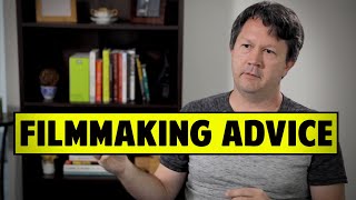 Advice To Filmmakers Who Are Just Starting Out  Brad Sykes [upl. by Hardej]