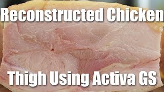 Reconstructed Chicken Thigh Using Activa GS Transglutaminase [upl. by Launamme]