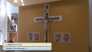 Albert Wach OCD Liturgia e preghiera personale  1 [upl. by Slinkman]