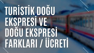 TURİSTİK DOĞU EKSPRESİ VE DOĞU EKSPRESİ FARKLARI  BİLET FİYATLARI VAGON FARKLARI  TURİZM GÜNLÜĞÜ [upl. by Asin532]