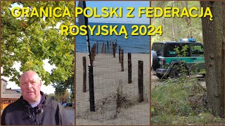 GRANICA POLSKI Z FEDERACJĄ ROSYJSKĄ 2024 [upl. by Ayotel46]