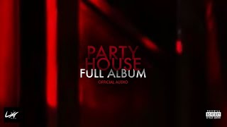 Party House  Official Album [upl. by Nilyahs9]