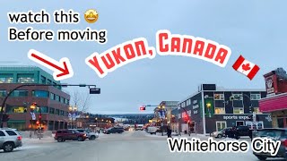 Yukon Canada  Must know this before going to Yukon  Driving around Whitehorse city in Winter time [upl. by Curnin70]