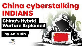 China cyberstalking INDIANS  How dangerous is Hybrid Warfare strategy of China UPSC IAS [upl. by Crissy]