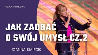 JAK ZADBAĆ O SWÓJ UMYSŁ JOANNA KMIECIK [upl. by Royce]