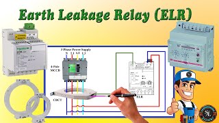 Earth Leakage Relay  ELR  How to Wire ELR amp CBCT with MCCB  Working Principle of ELR [upl. by Marlow]