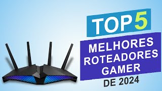 Os Top 5 Melhores Roteadores Gamer de 2024 │Qual é o Melhor Roteador Gamer [upl. by Oileve]