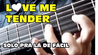 SOLO DE VIOLÃO PARA INICIANTES  LOVE ME TENDER  SOLOTAB [upl. by Hilda]