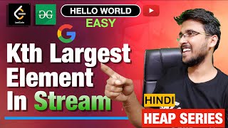 Kth Largest Element in a Stream Leetcode Solution Hindi hello world heap Data structure Playlist [upl. by Tonie]