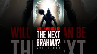 Will Hanuman Be the New Brahma watchwithshivam shorts [upl. by Ynamad]