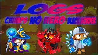 Bloons TD 6  Logs  CHIMPS Mode  No Hero  Black Border 14 [upl. by Icrad]