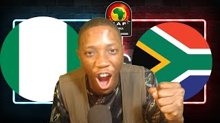 BAFANA BAFANA VS NIGERIA SEMI FINAL PREDICTIONS [upl. by Marshall]