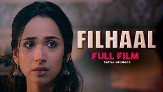 Filhaal  Full Film  Faryal Mehmood Affan Waheed Ghana Ali  A Story Of Betrayal In Love  TA2G [upl. by Laurance]