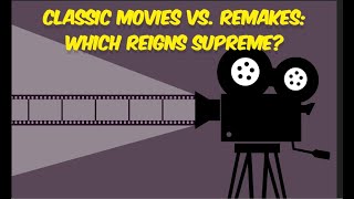 Old vs New Classic movies vs Remakes which reigns Supreme [upl. by Netta]