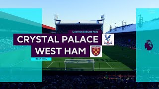 Crystal Palace vs West Ham United  English Premier League 2425 [upl. by Norbert]