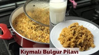 Kıymalı Bulgur Pilavı  Naciye Kesici  Yemek Tarifleri [upl. by Bala]