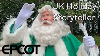 UK Pavilion Holiday Storyteller  EPCOT International Festival of the Holidays 2024 [upl. by Cassidy61]