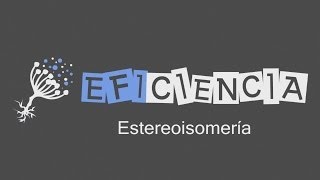 ESTEREOISOMERÍA O ISOMERÍA ESPACIAL Geométrica Cis Trans Óptica Enantiómero asimétrico Quiral [upl. by Egroj]