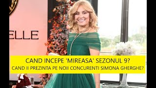 CAND INCEPE MIREASA SEZONUL 9 CAND II PREZINTA PE NOII CONCURENTI SIMONA GHERGHE [upl. by William]