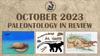 October 2023  Paleontology in Review [upl. by Roberto]