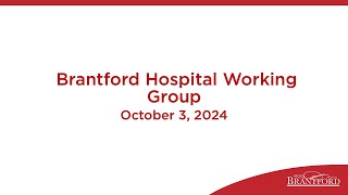 Brantford Hospital Working Group [upl. by Mariejeanne]