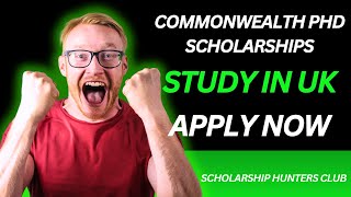 COMMONWEALTH PHD SCHOLARSHIPS  Fully Funded Scholarship for International  Apply Now  Study in UK [upl. by Mirielle659]